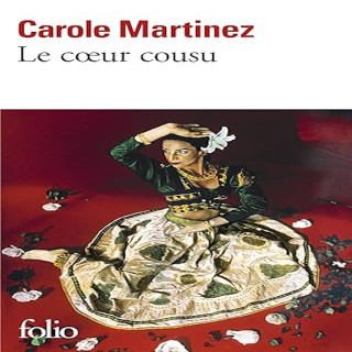 Le coeur cousu   Carole MARTINEZ