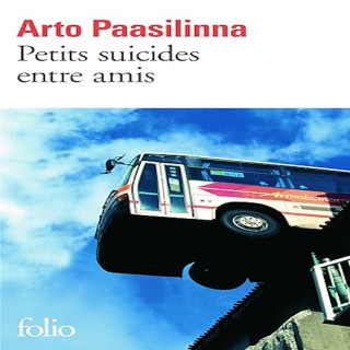 Petits suicides entre amis      Arto PAASILINNA